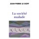 La société malade - Jean-Pierre le Goff