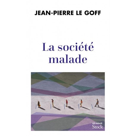 La société malade - Jean-Pierre le Goff