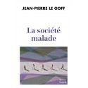 La société malade - Jean-Pierre le Goff