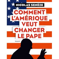 Comment l'Amérique veut changer de pape - Nicolas Senèze