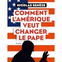 Comment l'Amérique veut changer de pape - Nicolas Senèze