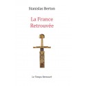 La France retrouvée - Stanislas Berton