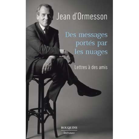 Des messages portés par les nuages - Jean d'Ormesson