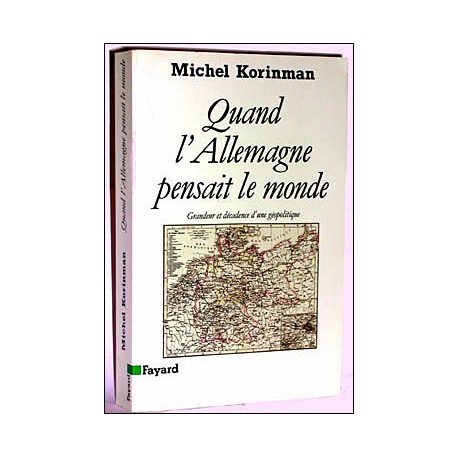 Quand l'Allemagne pensait le monde - Michel Korinman