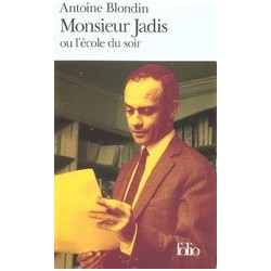 Monsieur Jadis ou l'école du soir - Antoine Blondin