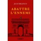 Abattre l'ennemi - Juan Branco