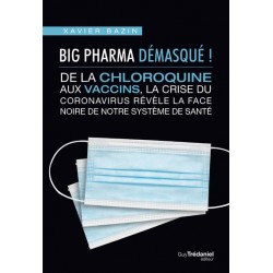Big Pharma démasqué ! - Xavier Bazin
