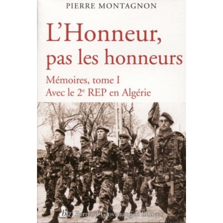 L'Honneur, pas les honneurs  Tome 1 - Pierre Montagnon