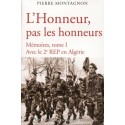 L'Honneur, pas les honneurs  Tome 1 - Pierre Montagnon