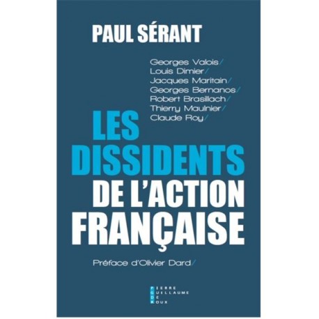 Les dissidents de l'Action française - Paul Sérant