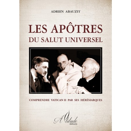 Les apôtres du salut universel - Adrien Abauzit
