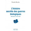 L'histoire secrète des guerres biologiques - Patrick Berche