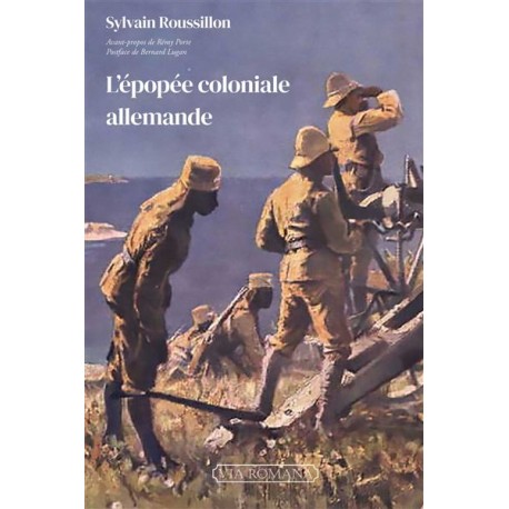 L'épopée coloniale allemande - Sylvain Roussillon