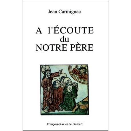 A l'écoute du Notre Père - Jean Carmignac