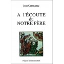 A l'écoute du Notre Père - Jean Carmignac