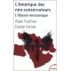 L'Amérique des néo-conservateurs -  Alain Frachon, Daniel Vernet