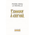 L'homme à cheval - Drieu la Rochelle