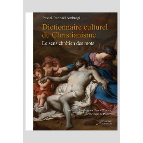 Dtionnaire culturel du Christianisme  - Pascal-Raphaël Ambrogi