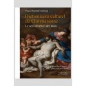 Dictionnaire culturel du Christianisme  - Pascal-Raphaël Ambrogi