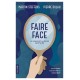 Faire face - Le visage et la crise sanitaire - Martin Steffens, Pierre Dulau