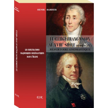 Le clergé franc-maçon au XVIIIe siècle - Henri Barbier