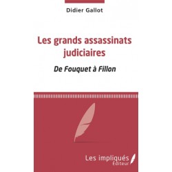 Les grands assassinats judiciaires - Didier Gallot