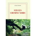 Sur les chemins noirs - Sylvain Tesson