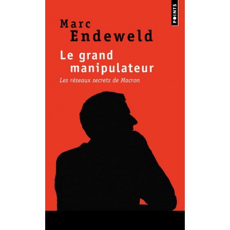 Le grand manipulateur - Marc Endeweld (poche)