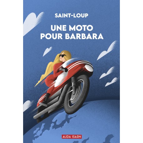 Une moto pour Barbara - Saint-Loup