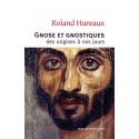 Gnose et gnostiques - Roland Hureaux