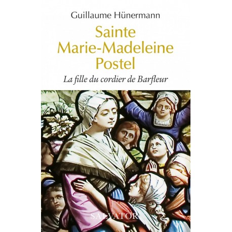 Sainte Marie-Madeleine Postel - Guillaume (poche)