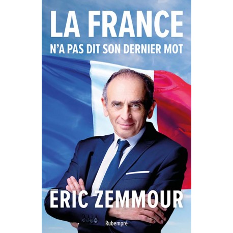 La France n'a pas dit son dernier mot - Eric Zemmour