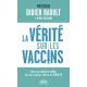 La Vérité sur les vaccins - Professeur Didier Raoul, Olivia Recasenst (poche)