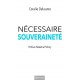 Nécessaire souveraineté - Coralie Delaume