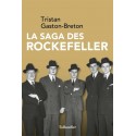 La saga des Rockefeller - Tristan Gaston-Breton