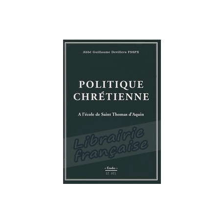 Politique chrétienne - Abbé Guillaume Devillers