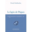 Le lapin de Pâques et autres nouvelles - David Gaillardon