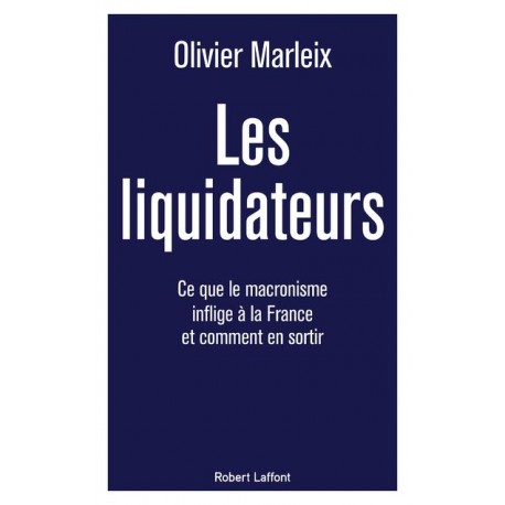 Les liquidateurs - Olivier Marleix