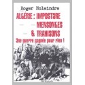 Algérie : imposture, mensonges & trahisons - Roger Holeindre