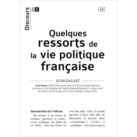 Quelques ressorts dela vie politique française - Jean Daujat
