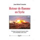 Retour de flamme en Syrie - Jean-Michel Vernochet
