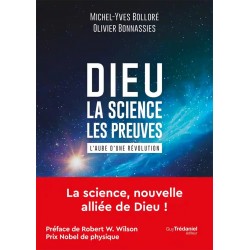 Dieu - La science Les preuves - Michel-Yves Bolloré, Olivier Bonnassies