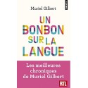 Un bonbon sur la langue - Muriel Gilbert (poche)