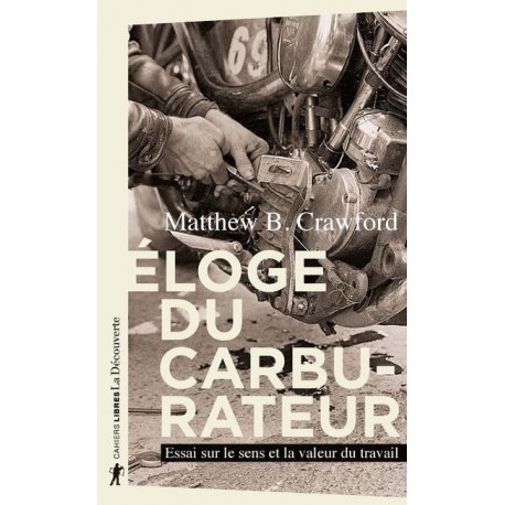 Eloge du carburateur - Matthew B. Crawford
