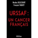 URSSAF : Un cancer français - Nicolas Delecourt, François Taquet