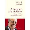 A l'origine de la violence - Gérard Haddad