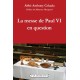 La messe de Paul VI en question - Anthony Cekada