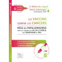 Les vaccins contre les cancers - Dr Michel de Lorgeril