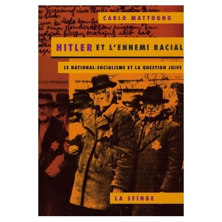 Hitler et l'ennemi racial - Carlo Mattogno
