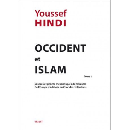 Occdent et islam tome 1 - Youssef Hindi (poche)